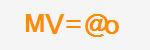 MV=@o
